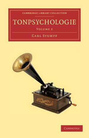 Tonpsychologie: Volume 2 de Carl Stumpf