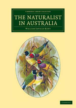 The Naturalist in Australia de William Saville-Kent