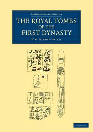 The Royal Tombs of the First Dynasty de William Matthew Flinders Petrie