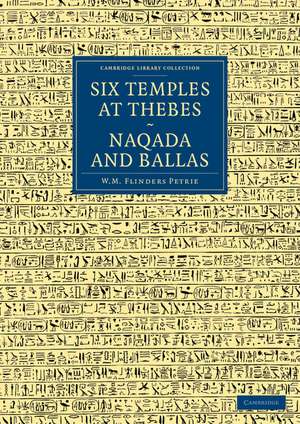 Six Temples at Thebes, Naqada and Ballas de William Matthew Flinders Petrie