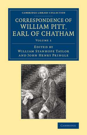 Correspondence of William Pitt, Earl of Chatham: Volume 1 de William Pitt