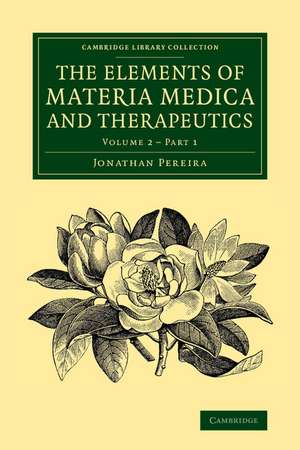 The Elements of Materia Medica and Therapeutics de Jonathan Pereira