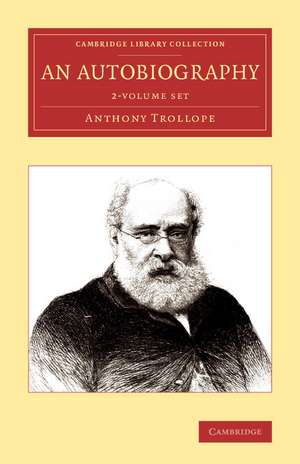 An Autobiography 2 Volume Set de Anthony Trollope