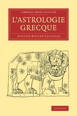 L'Astrologie grecque de Auguste Bouché-Leclercq