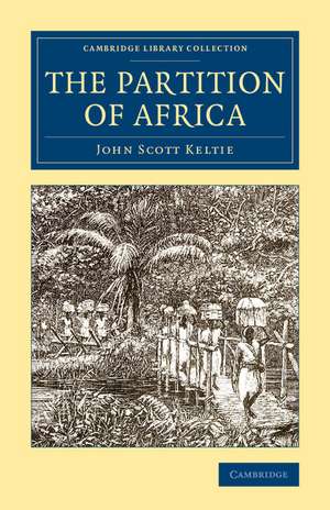 The Partition of Africa de John Scott Keltie