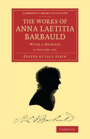 The Works of Anna Laetitia Barbauld 2 Volume Set: With a Memoir de Anna Laetitia Barbauld