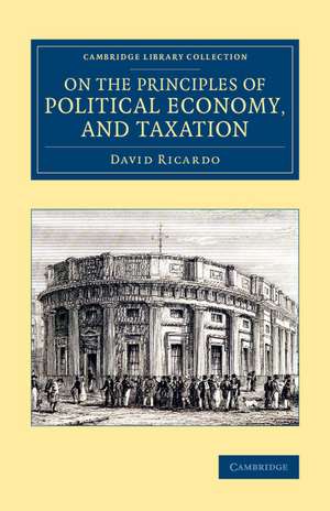 On the Principles of Political Economy, and Taxation de David Ricardo