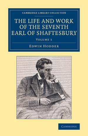 The Life and Work of the Seventh Earl of Shaftesbury, K.G. de Edwin Hodder