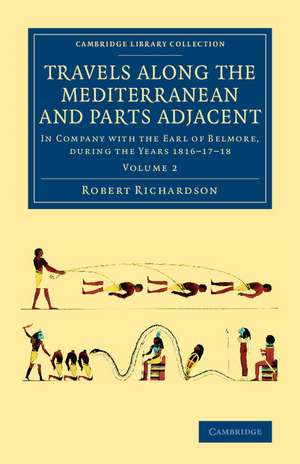 Travels along the Mediterranean and Parts Adjacent: In Company with the Earl of Belmore, during the Years 1816–17–18 de Robert Richardson