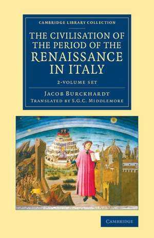 The Civilisation of the Period of the Renaissance in Italy 2 Volume Set de Jacob Burckhardt