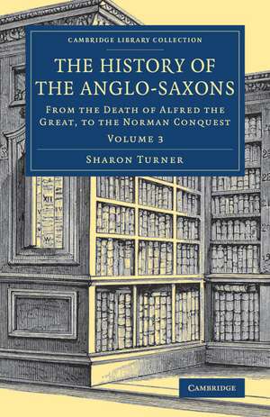 The History of the Anglo-Saxons de Sharon Turner