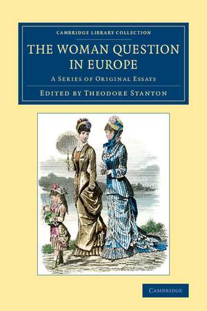 The Woman Question in Europe: A Series of Original Essays de Theodore Stanton