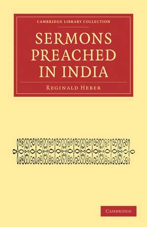 Sermons Preached in India de Reginald Heber