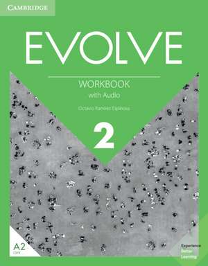 Evolve Level 2 Workbook with Audio de Octavio Ramírez Espinosa