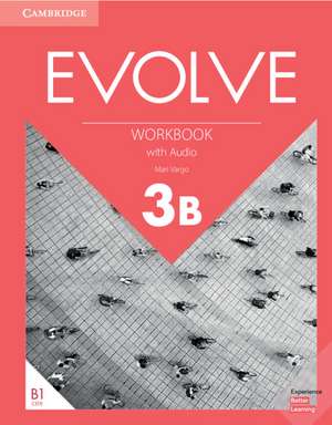 Evolve Level 3B Workbook with Audio de Mari Vargo