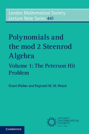 Polynomials and the mod 2 Steenrod Algebra: Volume 1, The Peterson Hit Problem de Grant Walker