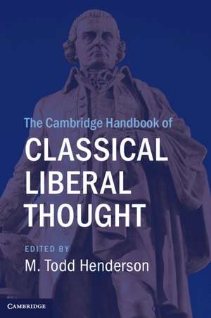 The Cambridge Handbook of Classical Liberal Thought de M. Todd Henderson