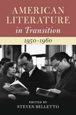 American Literature in Transition, 1950–1960 de Steven Belletto