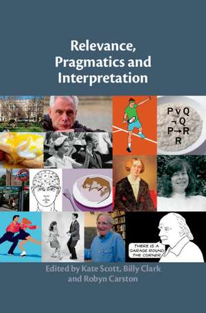 Relevance, Pragmatics and Interpretation de Kate Scott