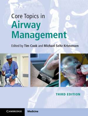 Core Topics in Airway Management de Tim Cook