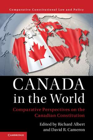 Canada in the World: Comparative Perspectives on the Canadian Constitution de Richard Albert
