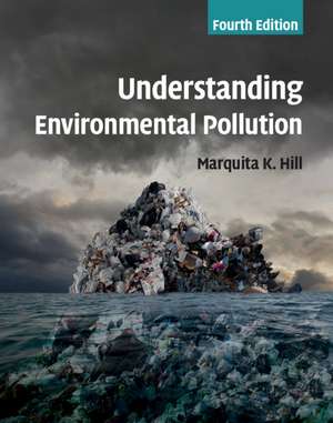 Understanding Environmental Pollution de Marquita K. Hill