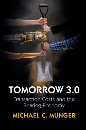 Tomorrow 3.0: Transaction Costs and the Sharing Economy de Michael C. Munger