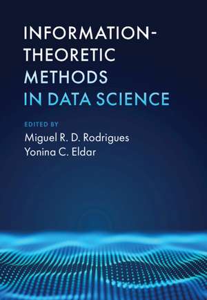 Information-Theoretic Methods in Data Science de Miguel R. D. Rodrigues