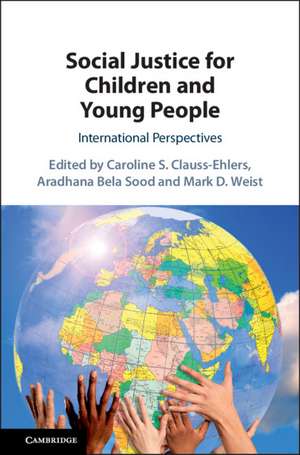 Social Justice for Children and Young People: International Perspectives de Caroline S. Clauss-Ehlers