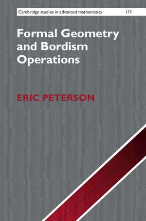 Formal Geometry and Bordism Operations de Eric Peterson