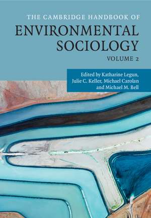 The Cambridge Handbook of Environmental Sociology: Volume 2 de Katharine Legun