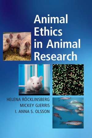 Animal Ethics in Animal Research de Helena Röcklinsberg