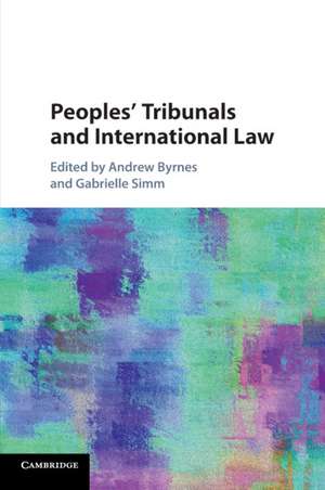 Peoples' Tribunals and International Law de Andrew Byrnes