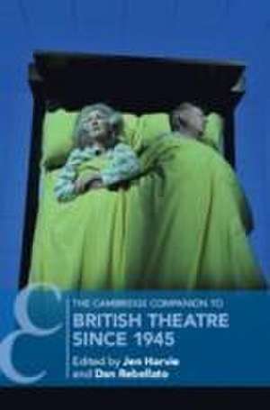 The Cambridge Companion to British Theatre since 1945 de Jen Harvie