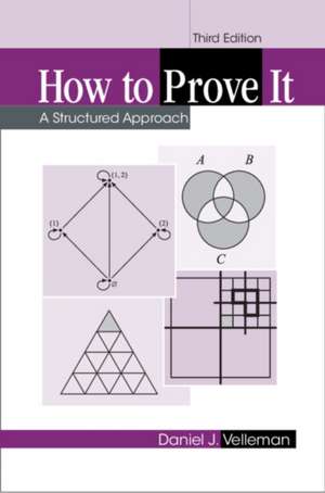 How to Prove It: A Structured Approach de Daniel J. Velleman