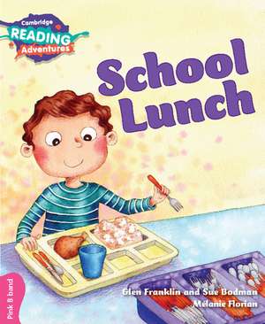 Cambridge Reading Adventures School Lunch Pink B Band de Glen Franklin