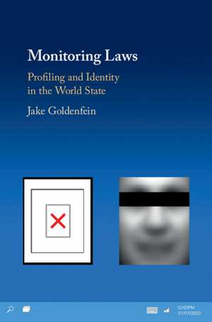 Monitoring Laws: Profiling and Identity in the World State de Jake Goldenfein