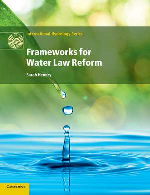 Frameworks for Water Law Reform de Sarah Hendry