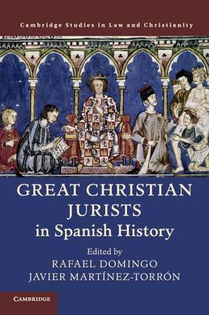 Great Christian Jurists in Spanish History de Rafael Domingo