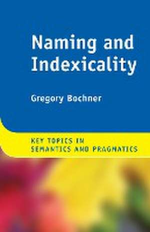 Naming and Indexicality de Gregory Bochner