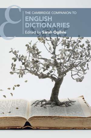 The Cambridge Companion to English Dictionaries de Sarah Ogilvie