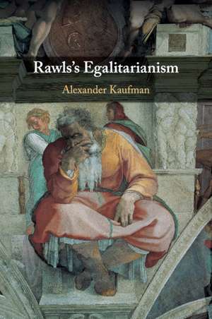 Rawls's Egalitarianism de Alexander Kaufman