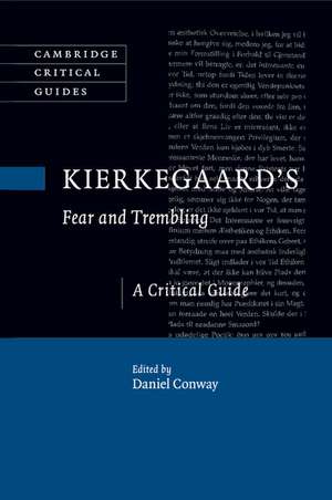 Kierkegaard's Fear and Trembling: A Critical Guide de Daniel Conway