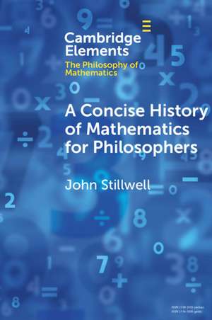 A Concise History of Mathematics for Philosophers de John Stillwell