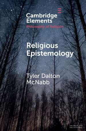 Religious Epistemology de Tyler Dalton McNabb