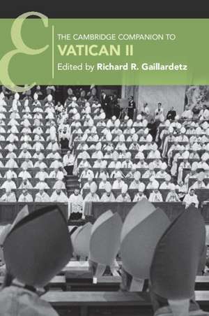 The Cambridge Companion to Vatican II de Richard R. Gaillardetz