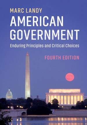 American Government: Enduring Principles and Critical Choices de Marc Landy