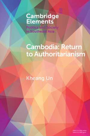 Cambodia: Return to Authoritarianism de Kheang Un