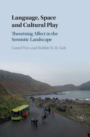 Language, Space and Cultural Play: Theorising Affect in the Semiotic Landscape de Lionel Wee