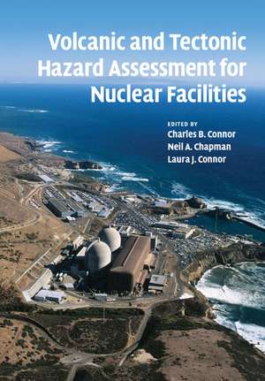 Volcanic and Tectonic Hazard Assessment for Nuclear Facilities de Charles B. Connor